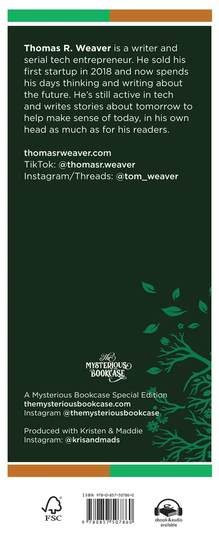 The back flap of the jacket: the author biography for Thomas R. Weaver, his handles, the Mysterious Bookcase mark, and the line ‘Produced with Kristen & Maddie’.
